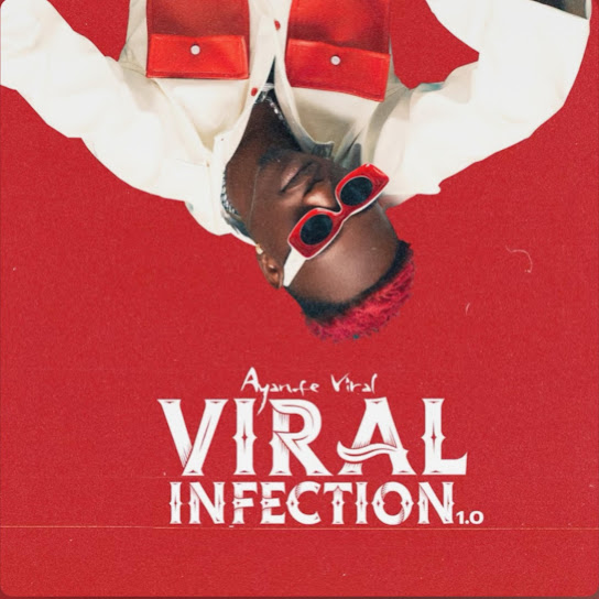  Ayanfe Viral - Necessary - Viral Infection 1.0 EP