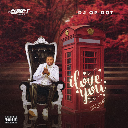 DJ OP Dot ft. Ajesings - My Lover - I Love You EP