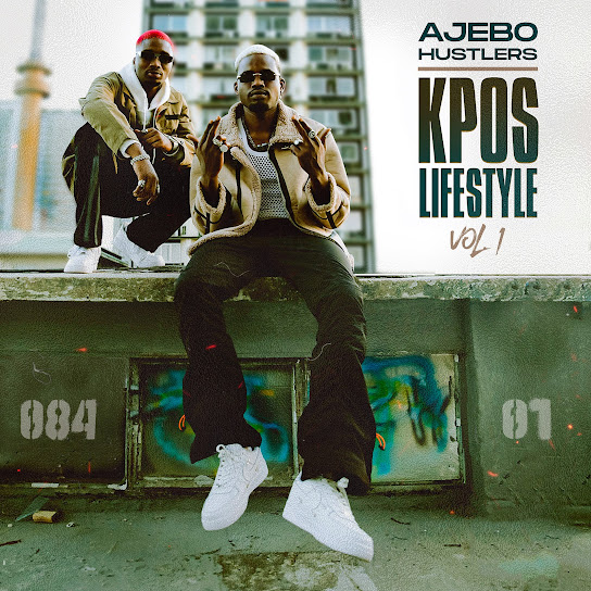 Ajebo Hustlers - Kpos - Kpos Lifestyle, Vol. 1 Album