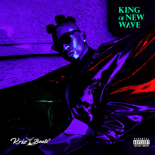 Krizbeatz ft. Lade, Raybekah - Time Waster - King Of New Wave EP