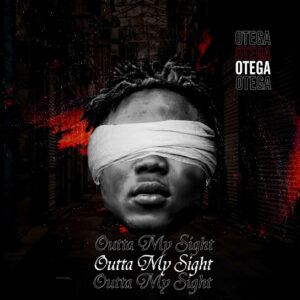 Otega - Outta My Sight EP