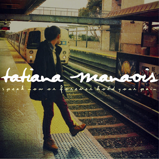 Tatiana Manaois - Through the Fight - Speak Now or Forever Hold Your Pain Album