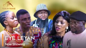 Eye Leyan - Latest Yoruba Movie 2023 Drama