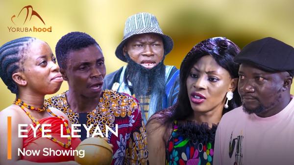 Eye Leyan - Latest Yoruba Movie 2023 Drama