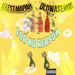 Illest Mafiah - For No Reason ft. Oluwasegunsound