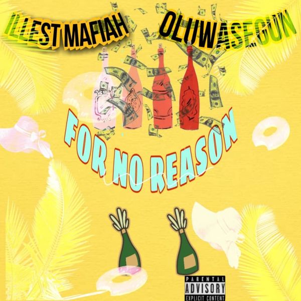 Illest Mafiah - For No Reason ft. Oluwasegunsound