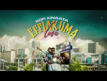 Kofi Kinaata - Effiakuma Love