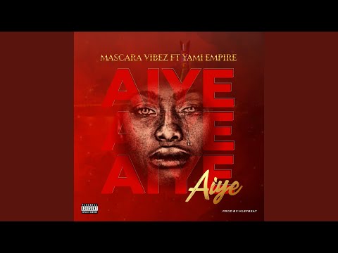 Mascara Vibez ft. Yami Empire - Aiye