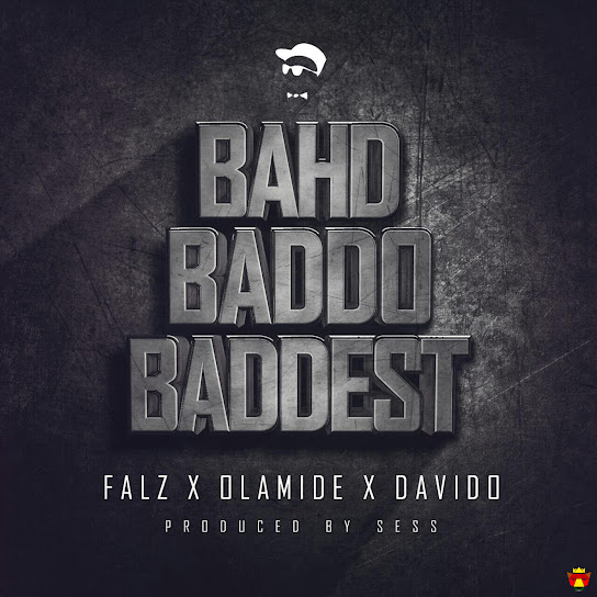 Olamide - Bahd Baddo Baddest ft. Falz & Davido