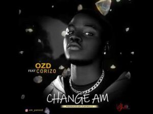 OZD ft. Corizo - Change Am