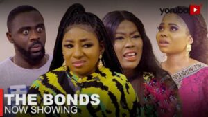 The Bonds Latest Yoruba Movie 2023 Drama