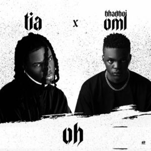 TIA ft. Bhadboi OML - Oh