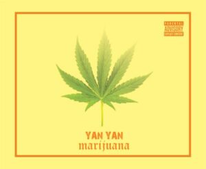 Yan Yan - Marijuana