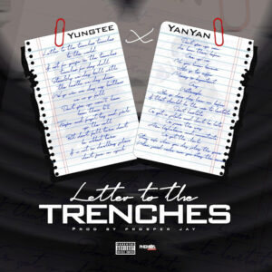Yungtee ft. Yan Yan - Letter to the Trenches