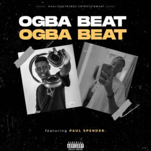 DJ khalipha - Ogba Beat 1.0 ft. Paul Spender