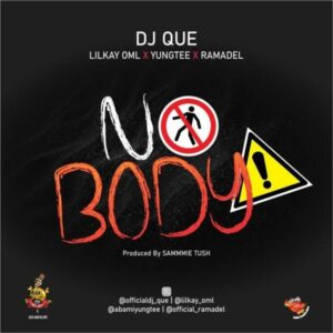 DJ Que - Nobody ft. Yungtee, Ramadel & Bhadboi OML