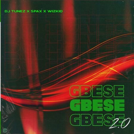 DJ Tunez, Spax & Wizkid - Gbese 2.0