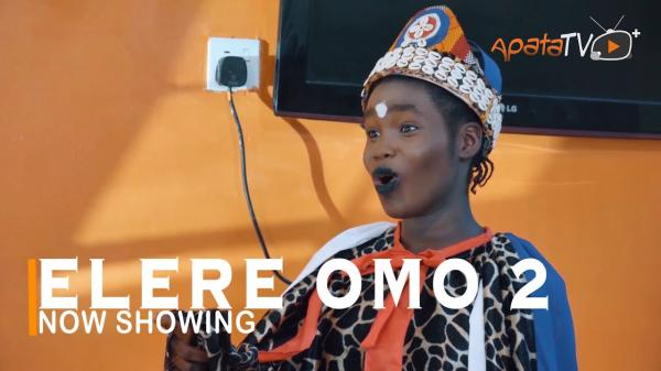 Elere Omo 2 Latest Yoruba Movie 2022 Drama