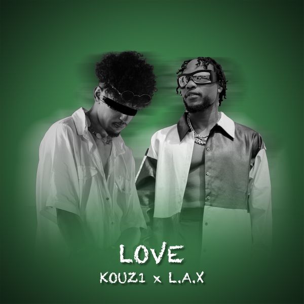 KOUZ1 ft. L.A.X - Love (Nigeria Remix)