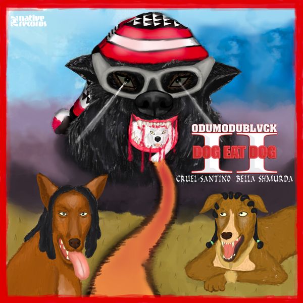 Odumodublvck Ft. Cruel Santino & Bella Shmurda - Dog Eat Dog II