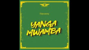 Rayvanny - Yanga Mwamba