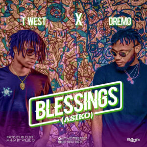 T West & Dremo - Blessings (Asiko)