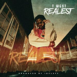 T West - Realest