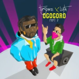Tusure ft. Lyta - Ogogoro Part 2