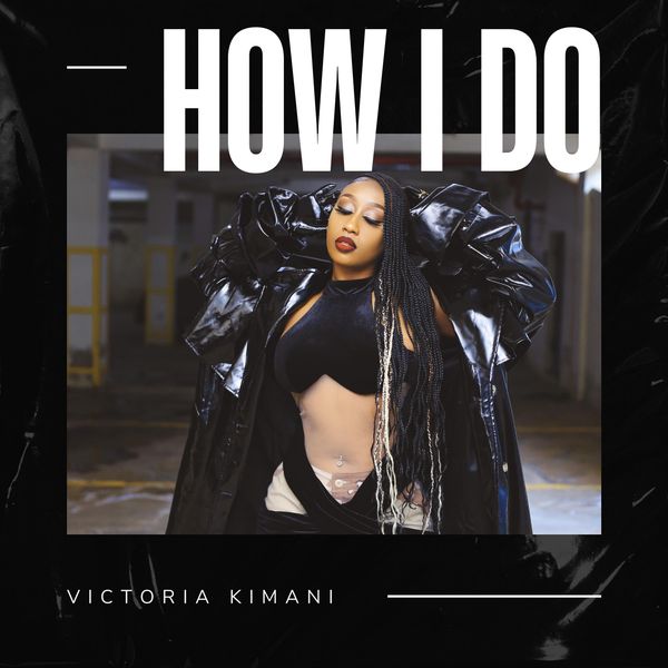 Victoria Kimani - How I Do