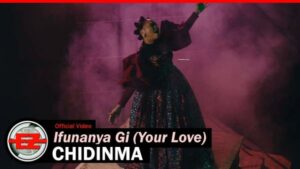 VIDEO: Chidinma - Ifunanya Gi