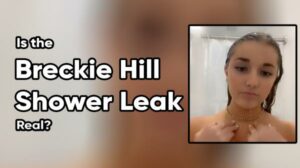 Watch Breckie Hill Shower Video Cucumber Leaked