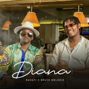 Bahati - Diana ft. Bruce Melody