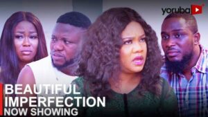 Beautiful Imperfection Latest Yoruba Movie 2023 Drama