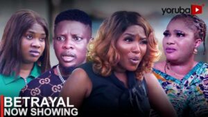 Betrayal Latest Yoruba Movie 2023 Drama