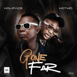 Holipace ft. Hotkid - Gone Far