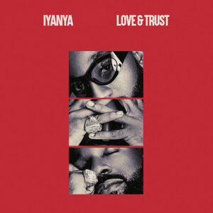 Iyanya ft. Joeboy - Love and Trust