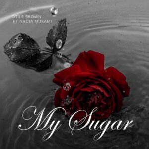 Otile Brown - My Sugar ft. Nadia Mukami