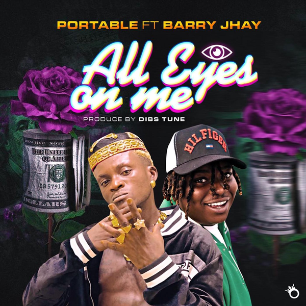 Portable ft. Barry Jhay - All Eyes On Me