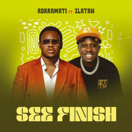 Adaramati ft. Zlatan - See Finish