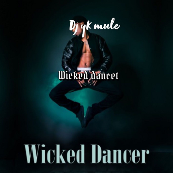 DJ Yk Mule - Wicked Dancer