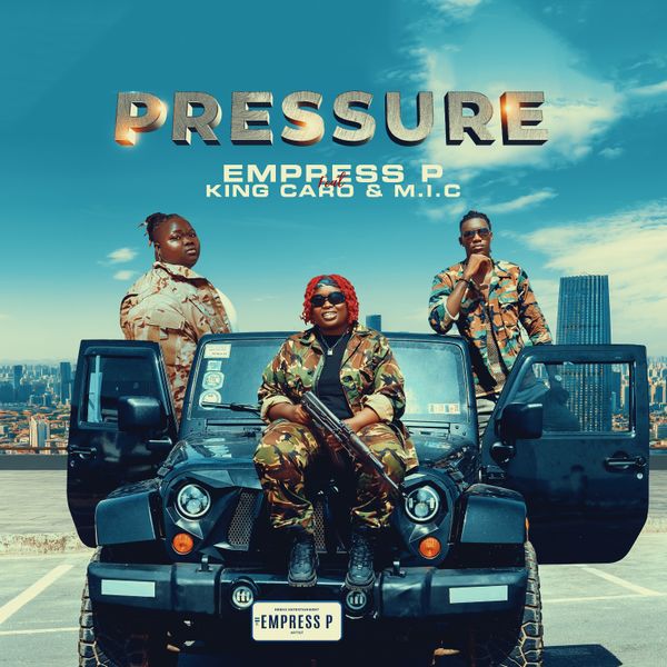 Empress Pee - Pressure ft. MC Caro & M.I.C.