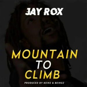 Jay Rox - Mountain To Climb