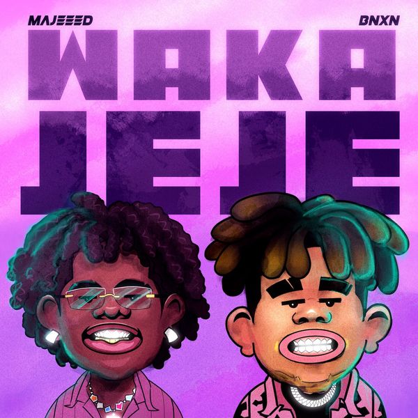 Majeeed - Waka Jeje ft. BNXN