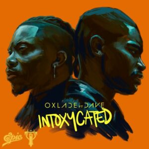 Oxlade - Intoxycated ft. Dave