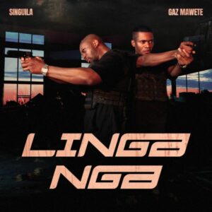 Singuila - Linga Nga ft. Gaz Mawete