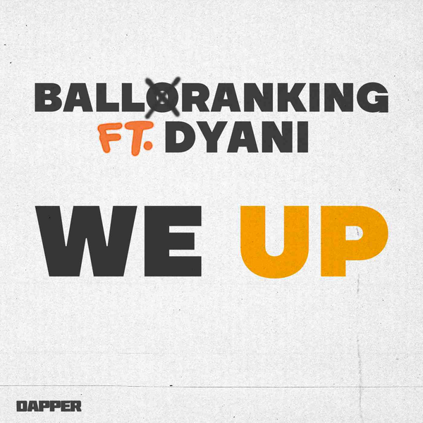 Balloranking - We Up ft. Dyani