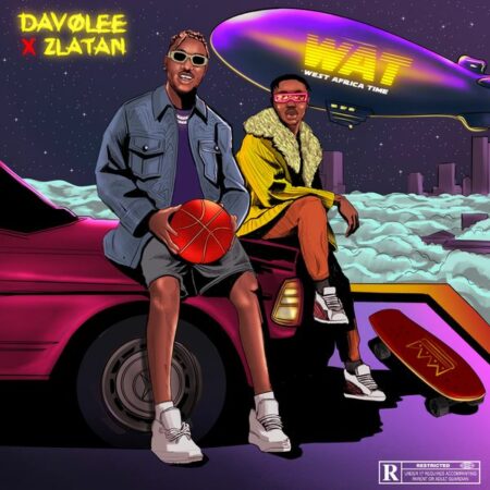 Davolee ft. Zlatan - WAT (West Africa Time)