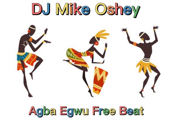 DJ Mike Oshey - Agba Egwu Free Beat