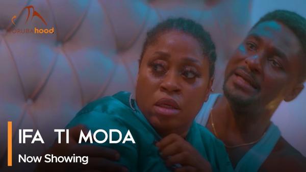 Ifa Ti Moda - Latest Yoruba Movie 2023 Drama