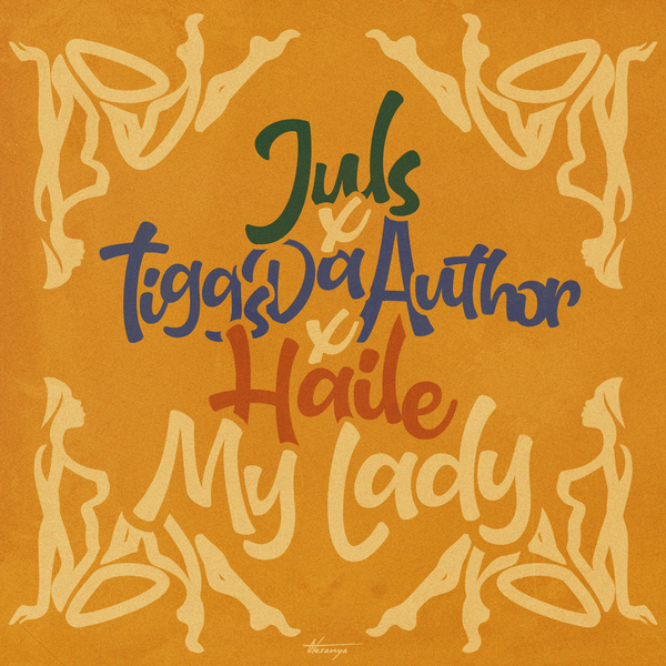 Juls - My Lady ft. Haile & Tiggs Da Author